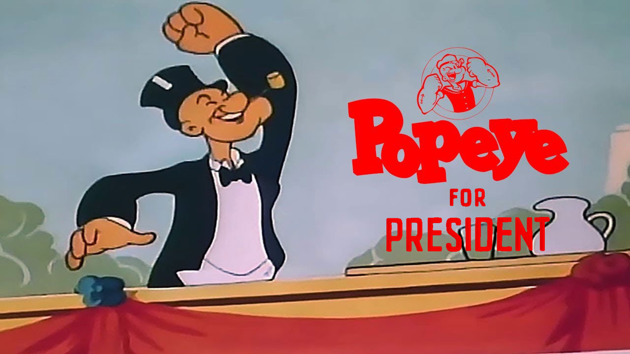 Popeye the Sailor Popeye for President